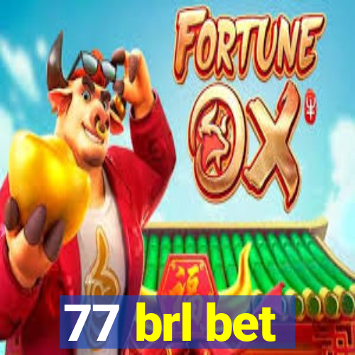 77 brl bet